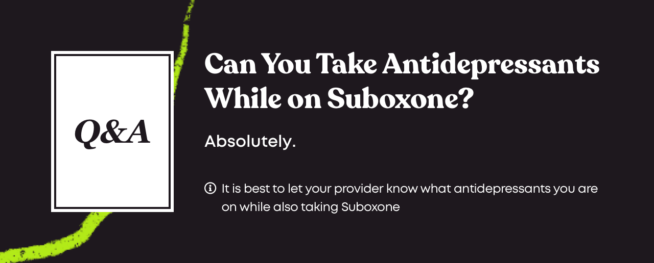 Can You Take Antidepressants While on Suboxone? Bicycle Health